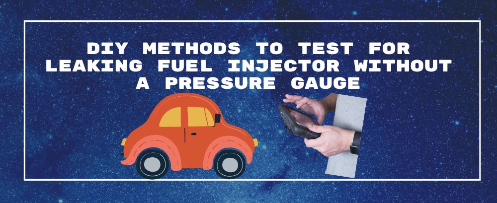 How To Check For Leaking Fuel Injector: Easy DIY Guide