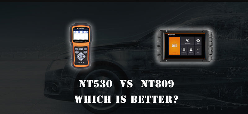 Foxwell NT530 VS Foxwell NT809, Which Is Better?