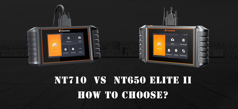 How to Choose Between Foxwell NT710 and Foxwell NT650 Elite II?