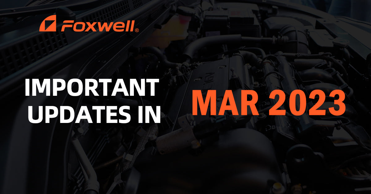 Important Updates for Foxwell in March 2023