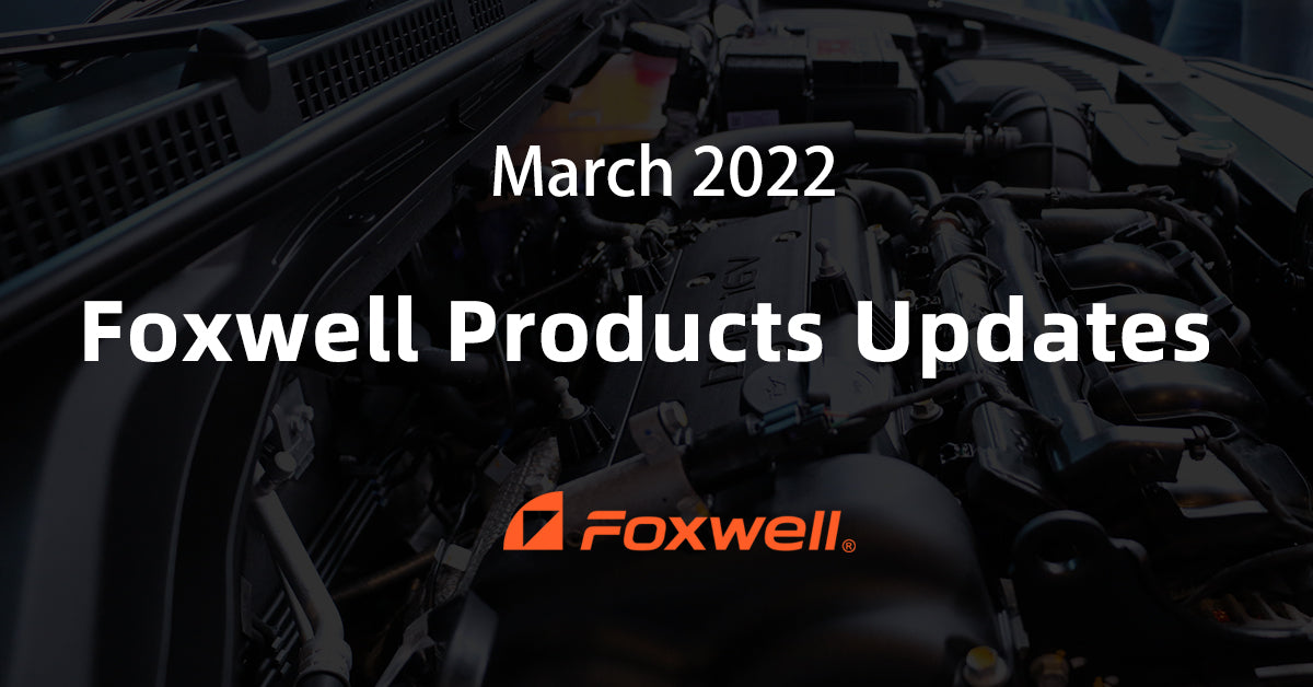 March 2022: Foxwell Scanners Updates