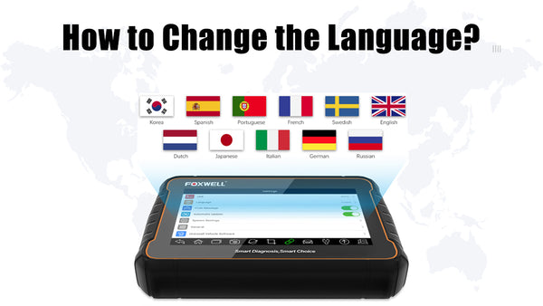 How to Change the Language of Foxwell Scanners?