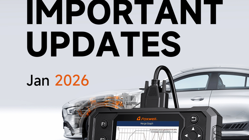 What’s New in Foxwell Scanners? January 2026 Upgrades Unveiled